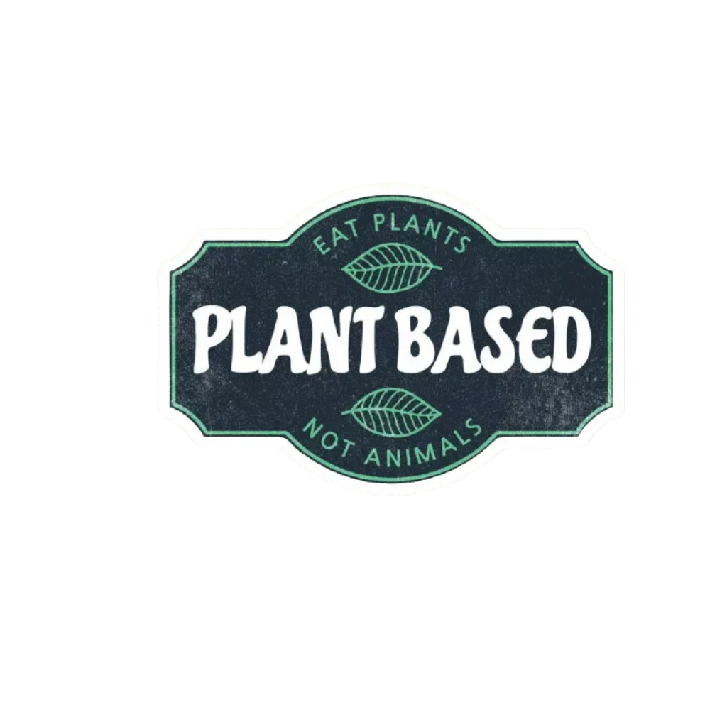 Plant Based Eat Plants Not Animals Vinyl Decal